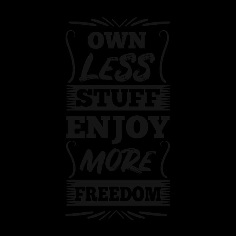 Minimalism - Freedom