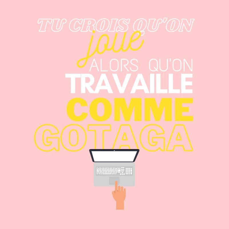 Tu crois qu'on joue on travaille comme Gotaga