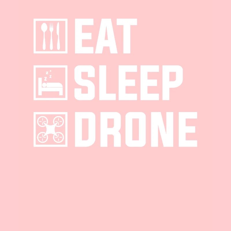 Eat Drone Repeat