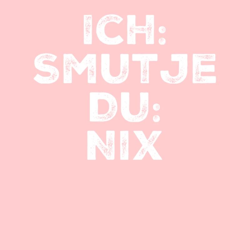 Ich Smutje Du Nix