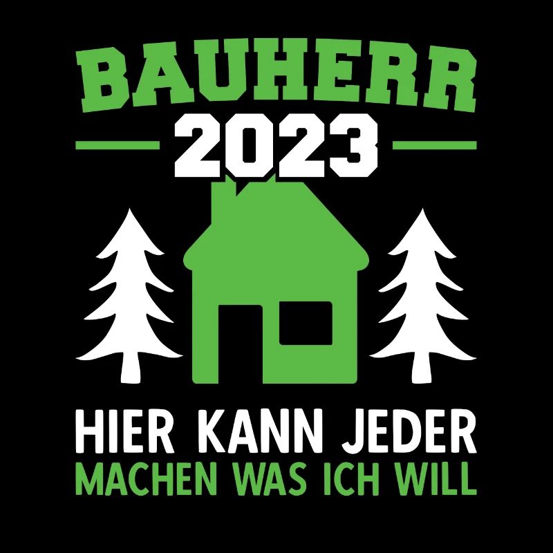 Hier Kann Jeder Machen Was Ich Will Bauleiter 2023