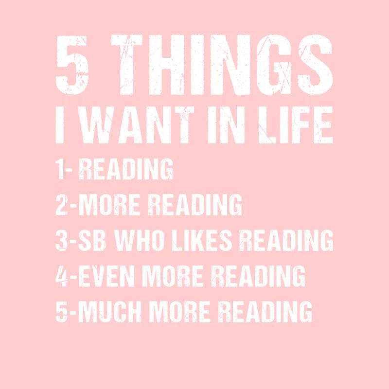 Reader 5 Things I Want In Life Reading
