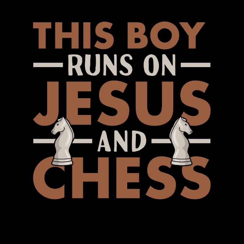 Chess Player This Boy Runs On Jesus And Chess