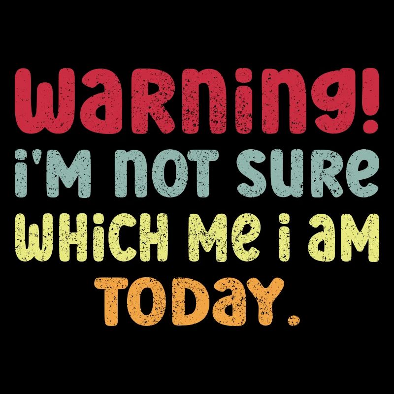 Sarcastic Attitude Not Sure Which Me Funny