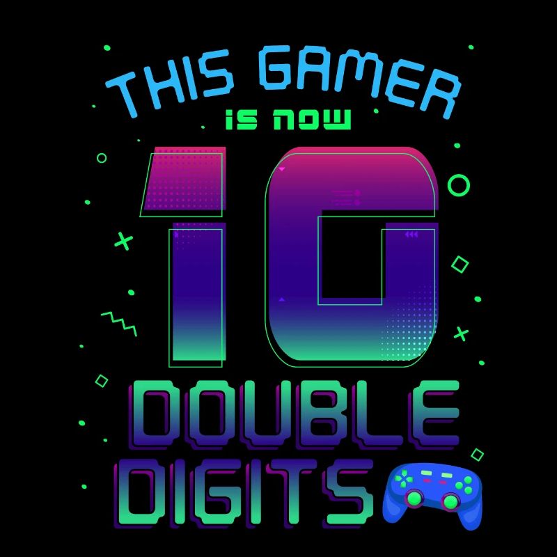 This Gamer Is Now 10 Double Digit 10.