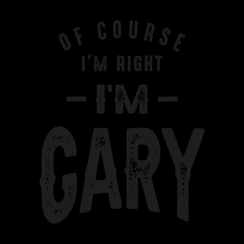 I'm Gary Funny Personalized Name