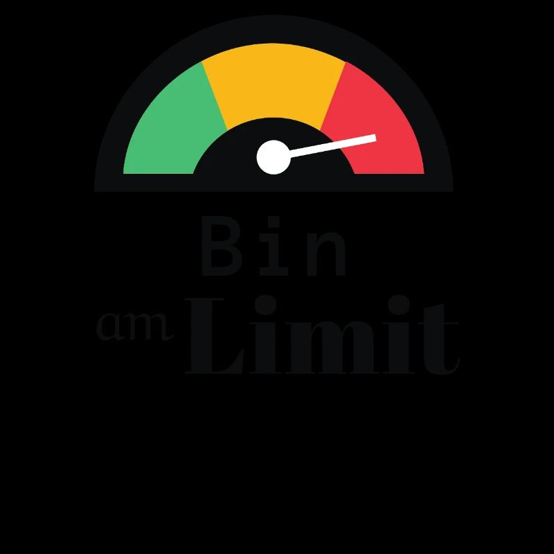 Spruch: bin am Limit oida