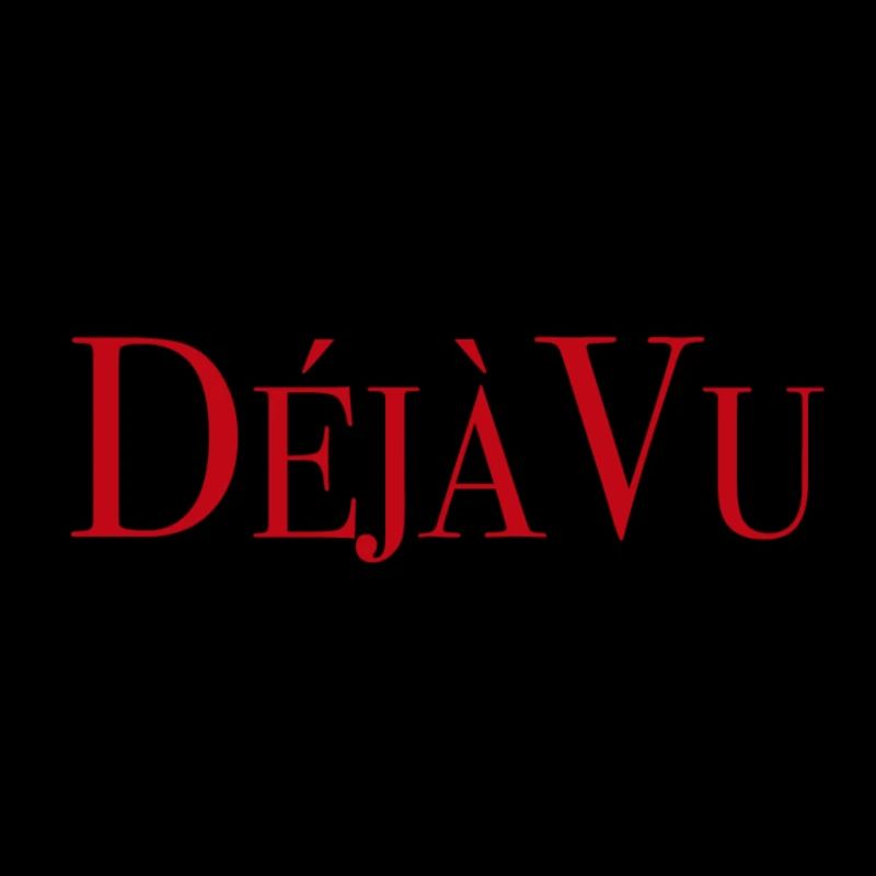 DEJA VU