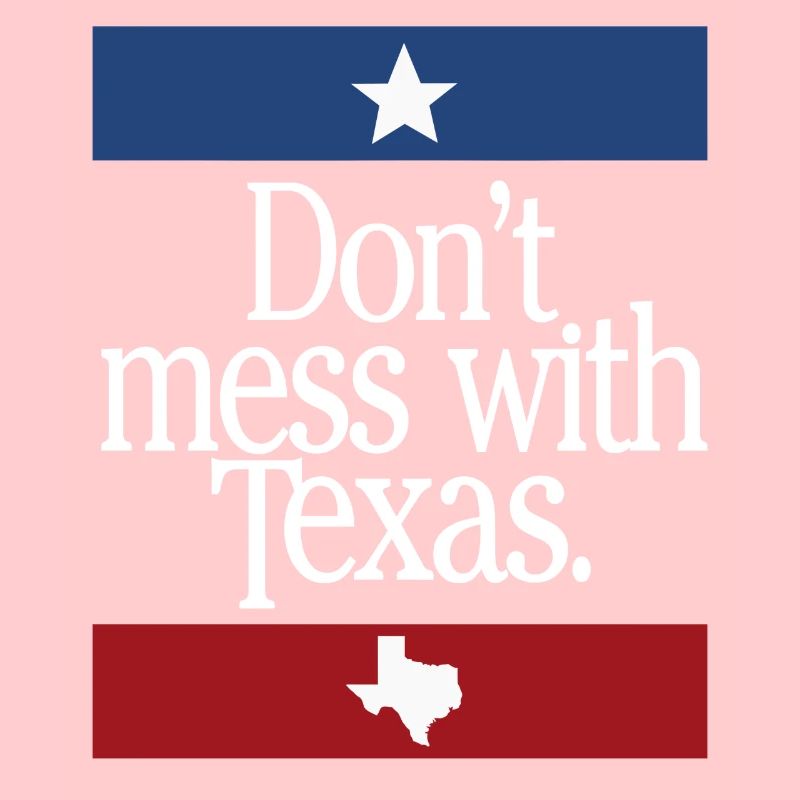Don't Mess With Texas