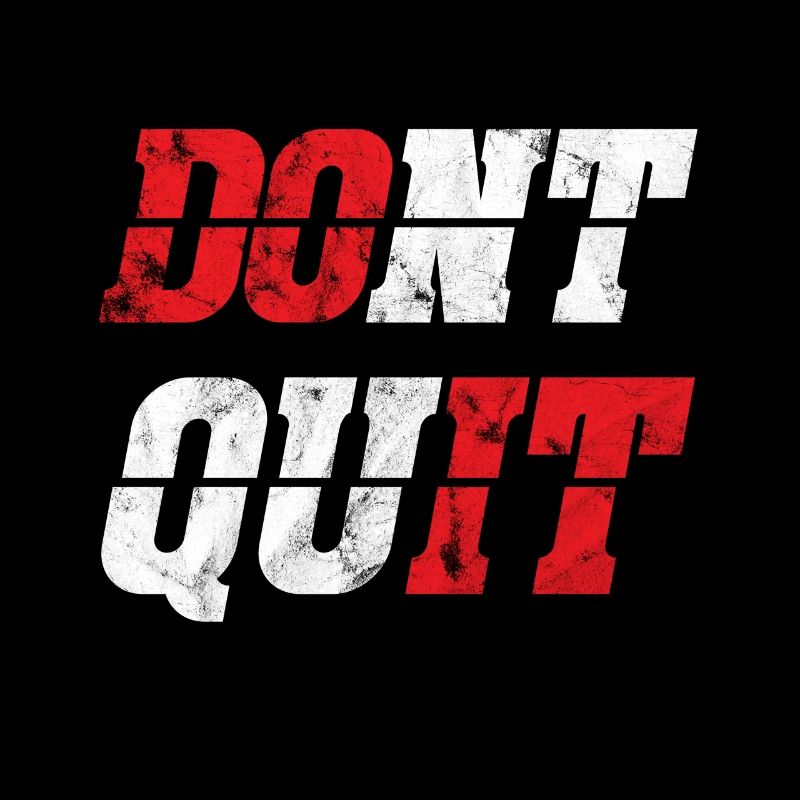 Don't Quit Do it Retro