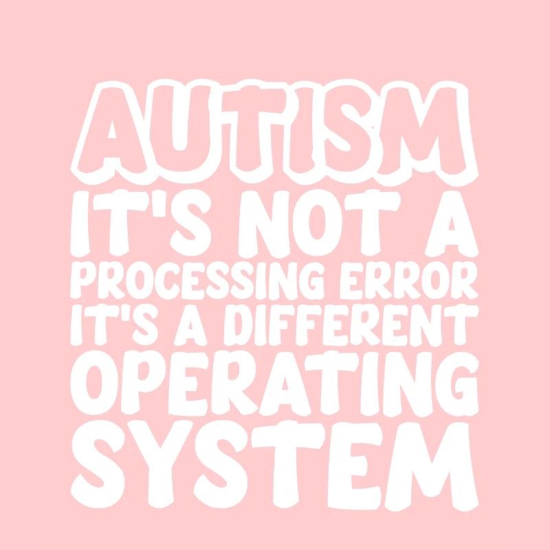 Autism, It's A Different Operating System