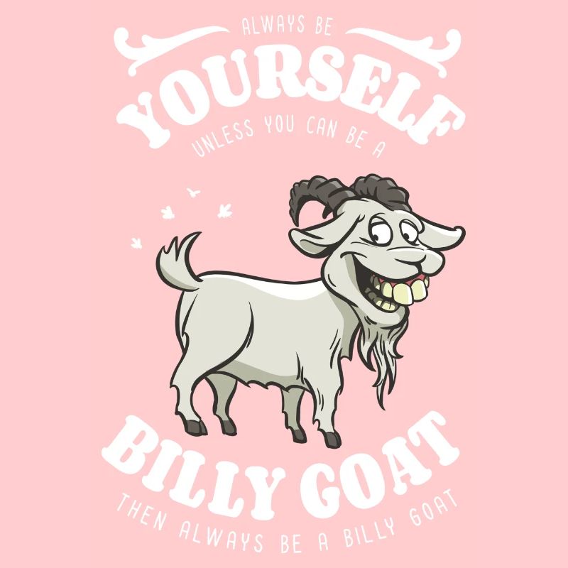 Sei immer du selbst - Billy Goat - Spruch
