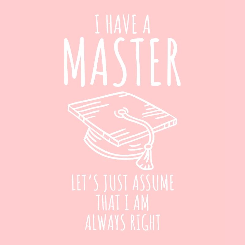 Ich habe einen Masterabschluss Master Abschluss