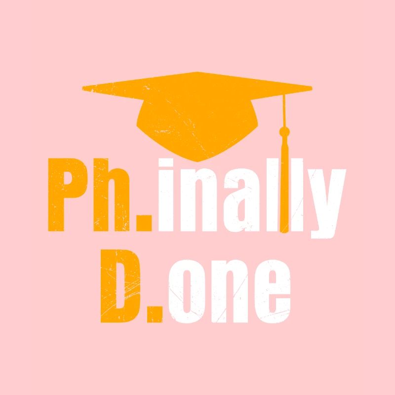 Phinished Done Enfin terminé Ph.D Ph.D Diplôme