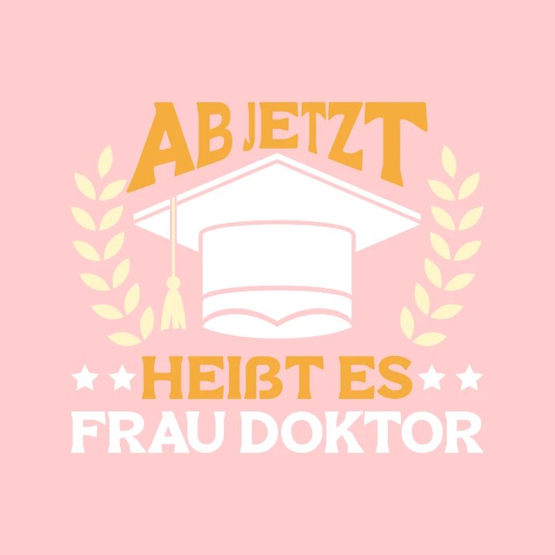Dissertation Ab Jetzt heißt es Frau Doktor