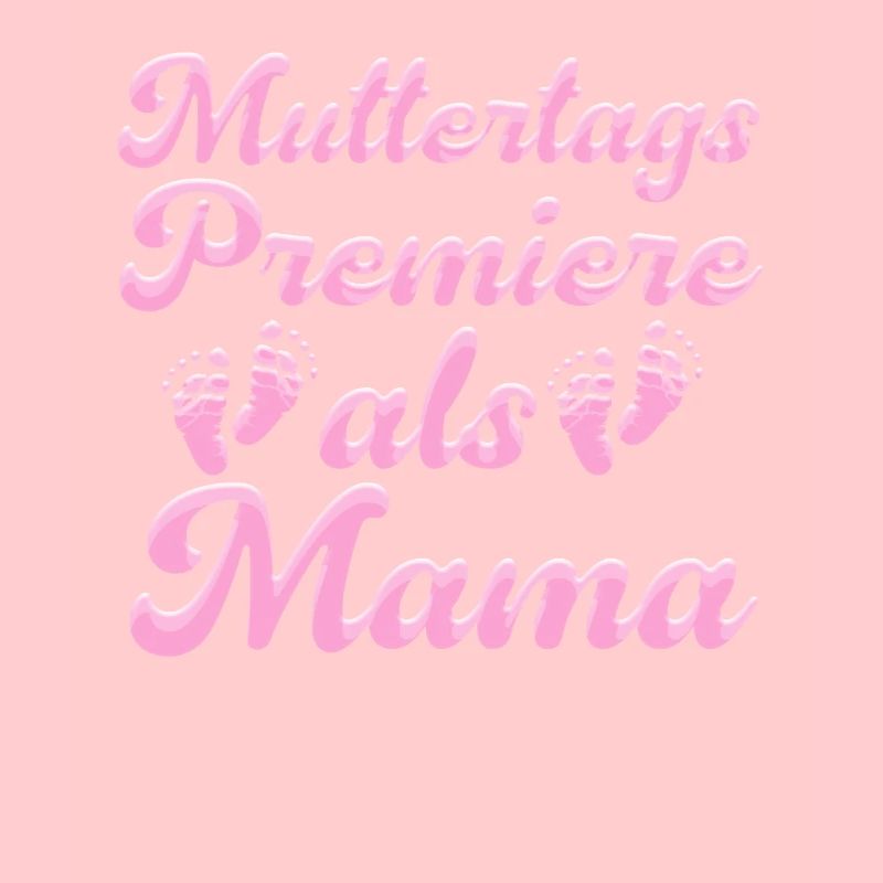 MUTTERTAGS PREMIERE ALS MAMA Endlich Mutter