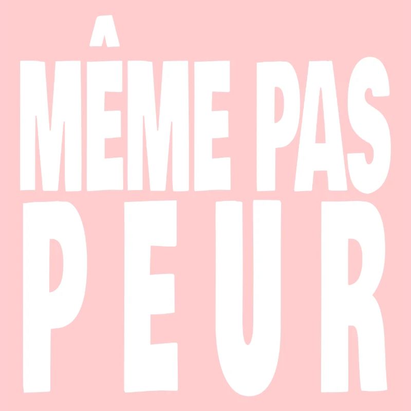 même pas peur