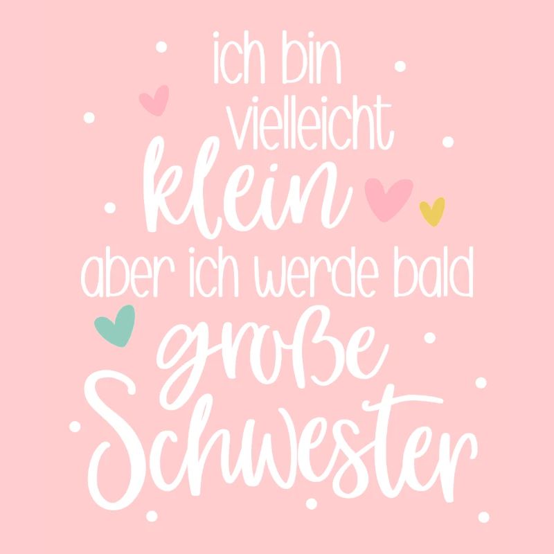 Ich bin klein aber ich werde bald große Schwester 