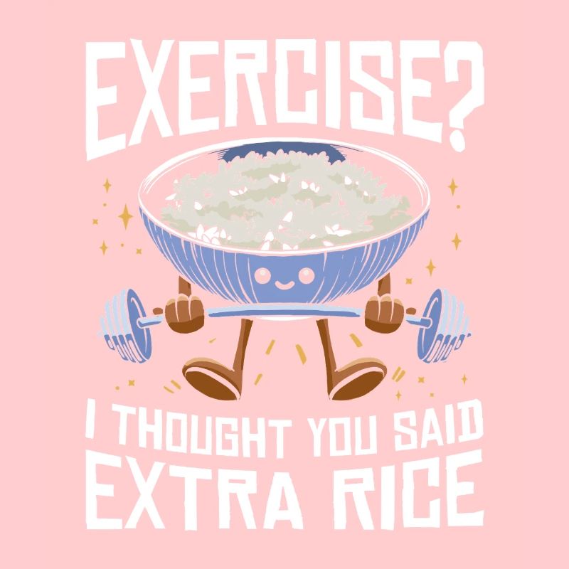 Reis Liebhaber Geschenk Exercise Extra Rice