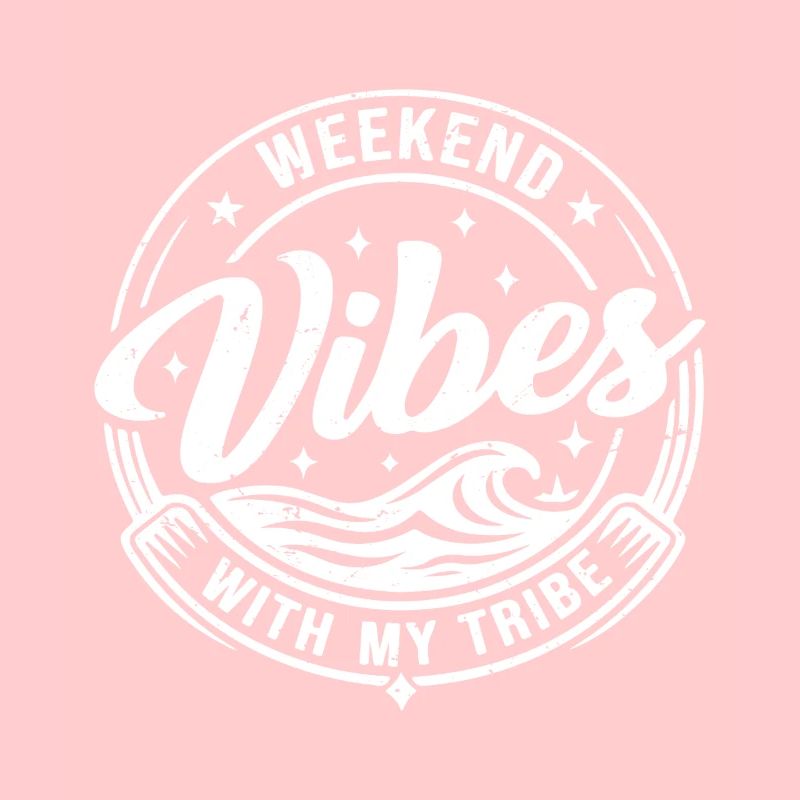 weekend vibes with my tribe