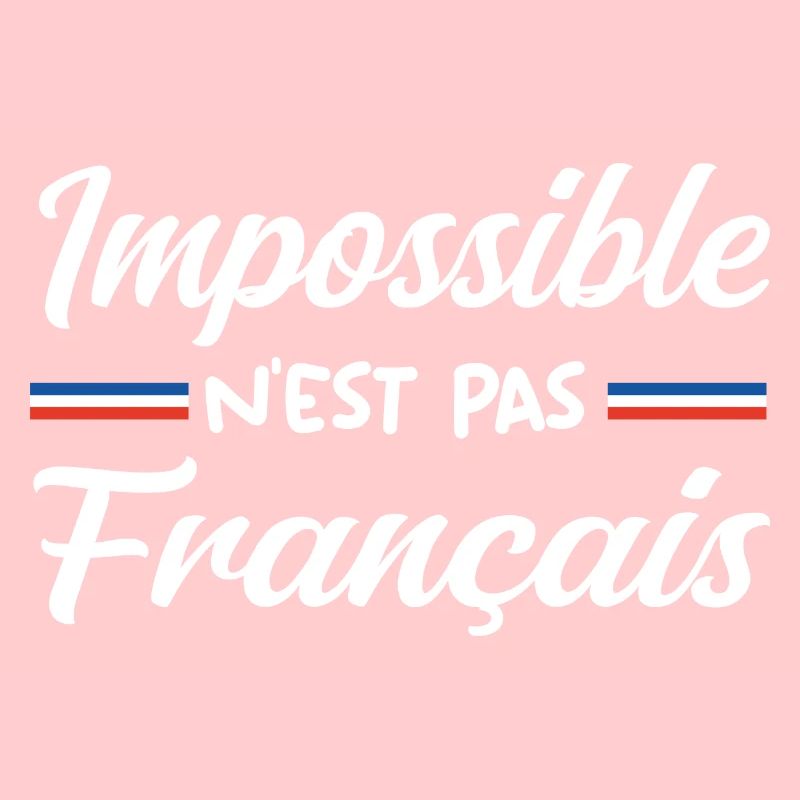 Impossible n est pas francais