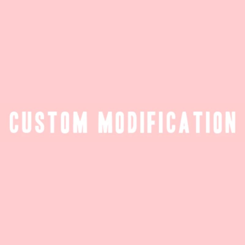 Custom Modification