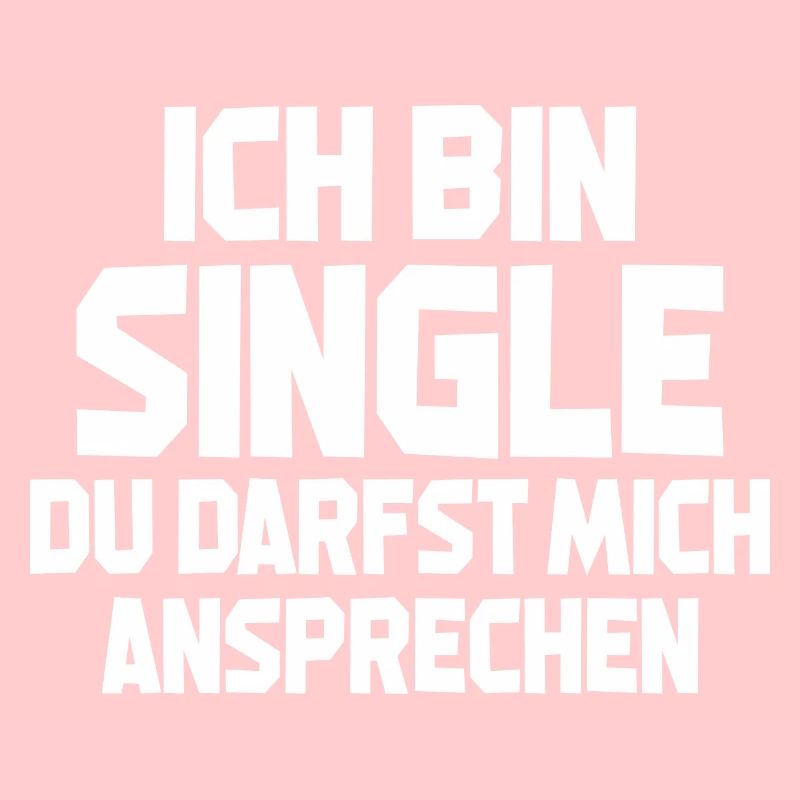 Ich Bin Single Du Darfst Mich Ansprechen