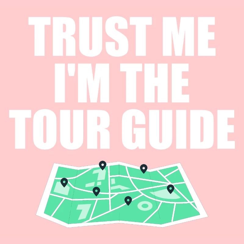 Trust Me, I'M The Tour Guide