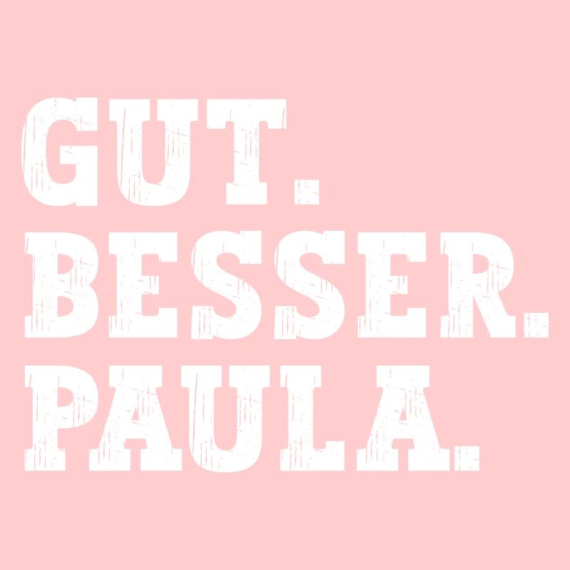 Gut Besser Paula Lustiger Spruch Name Paula