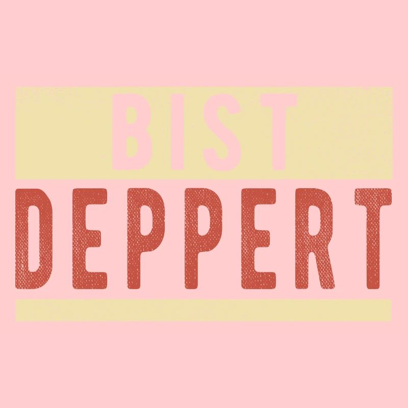 Bist Deppert