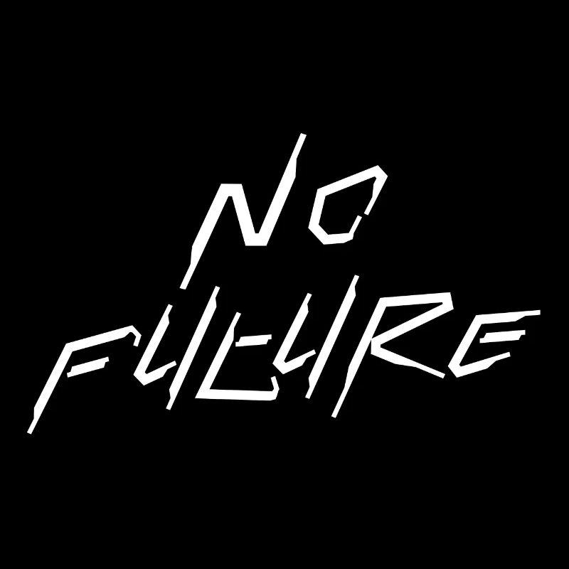 No Future