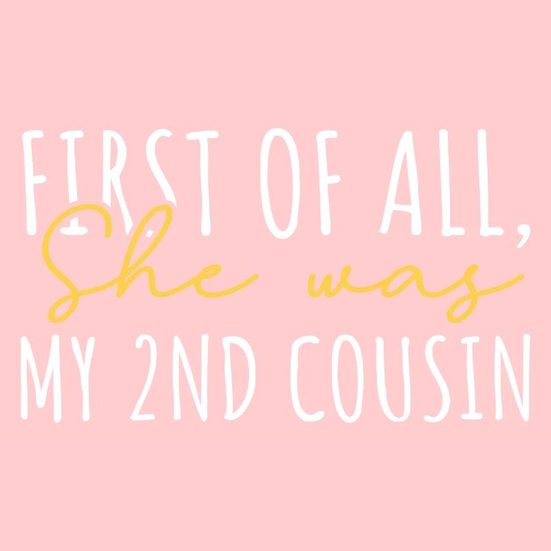 Zunächst einmal war sie meine Cousine 2.