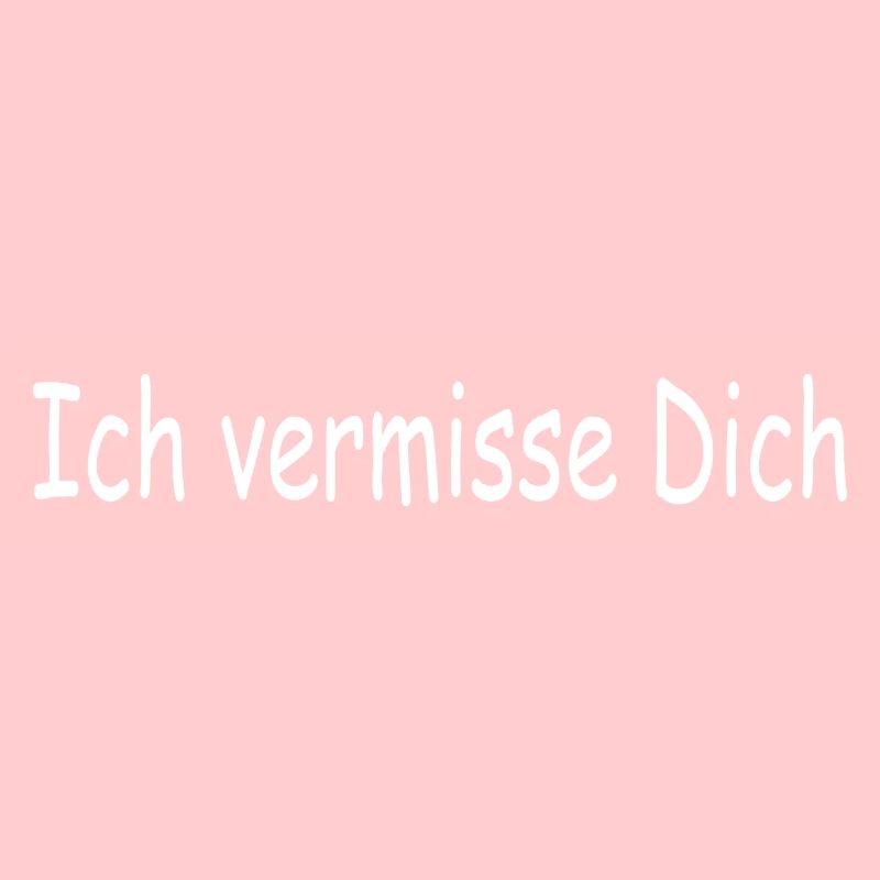 Ich vermisse Dich