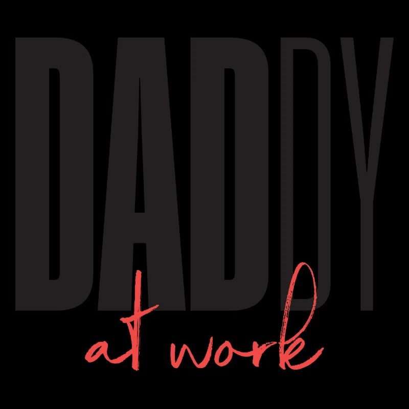 Daddy Dad at work