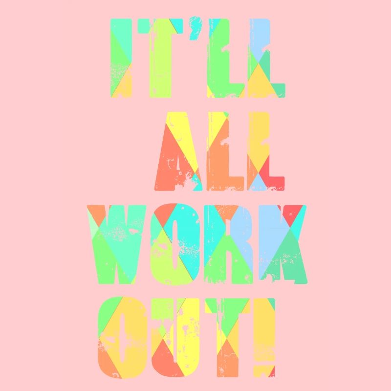It'll All Work Out