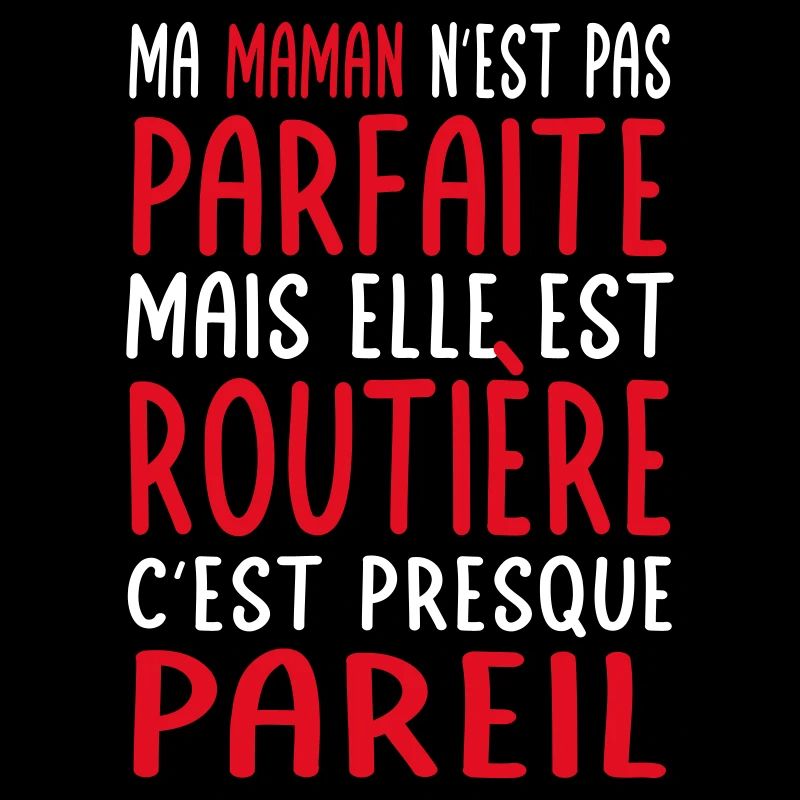 Ma maman n'est pas parfaite - Routière
