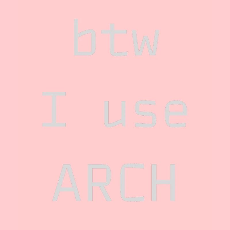 btw j’utilise Arch Linux