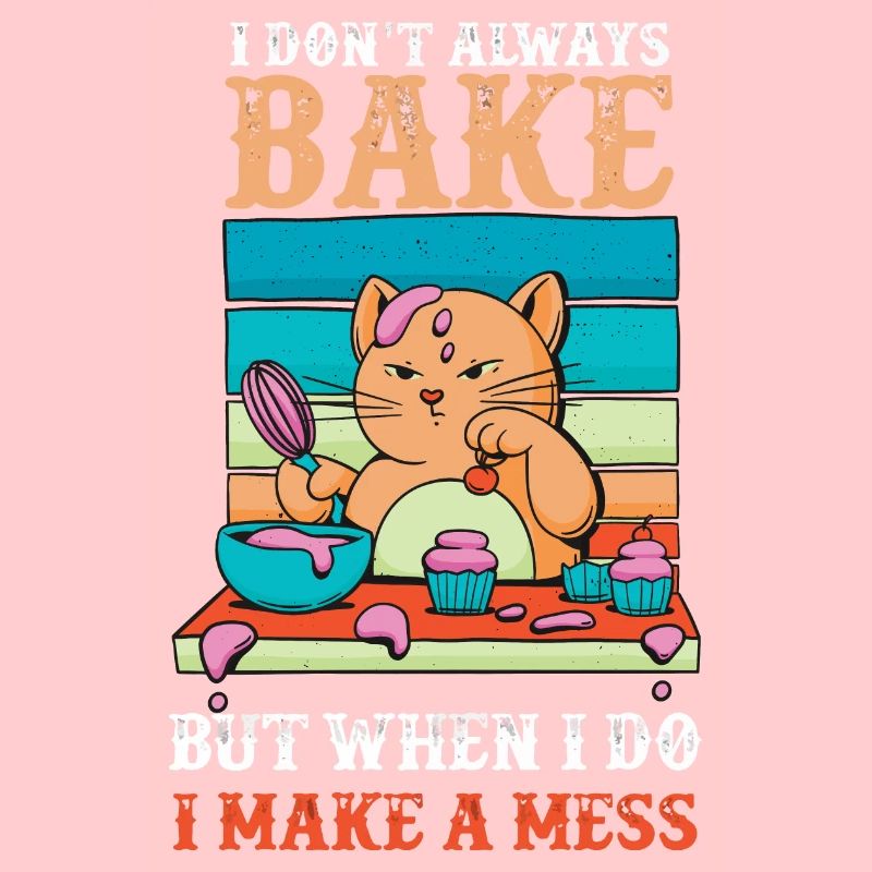 Don't Always Bake But When Make A Mess