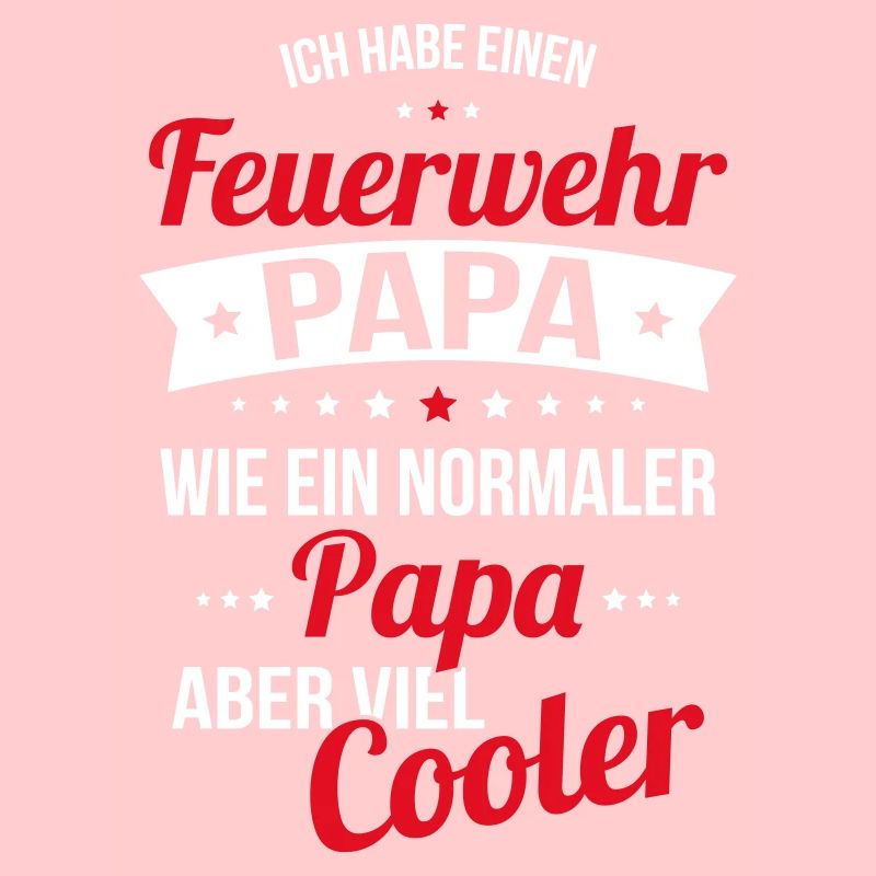 Ich habe einen Feuerwehr Papa wie normaler Papa