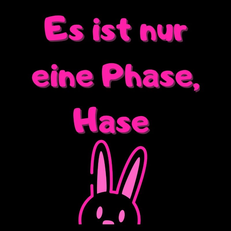 Es ist nur eine Phase HaseMädchen