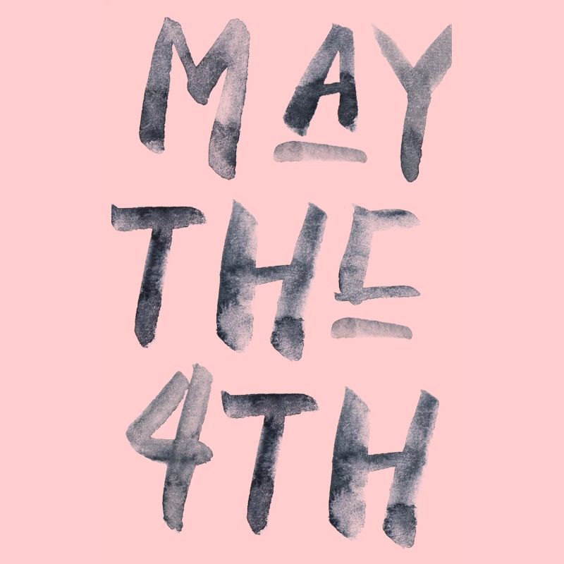 May the force 4th 4 Mai Tag Spruch