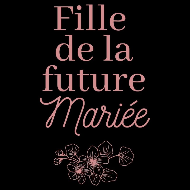 Fille future Mariée. Team mariée. EVJF mariage.