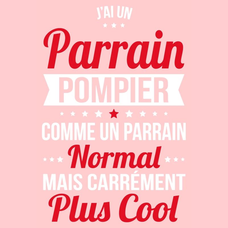 J'ai un parrain pompier plus cool