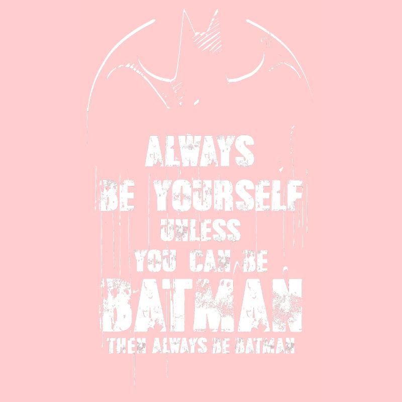 DC Comics Batman Quote Always Be Yourself
