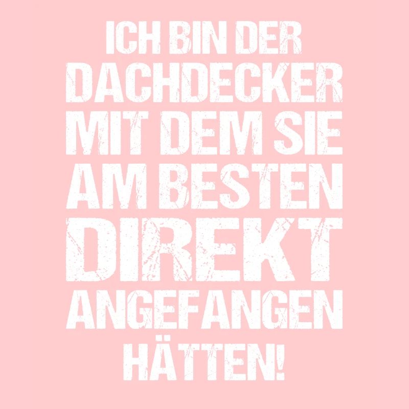 Lustiger Dachdecker Spruch Geschenk