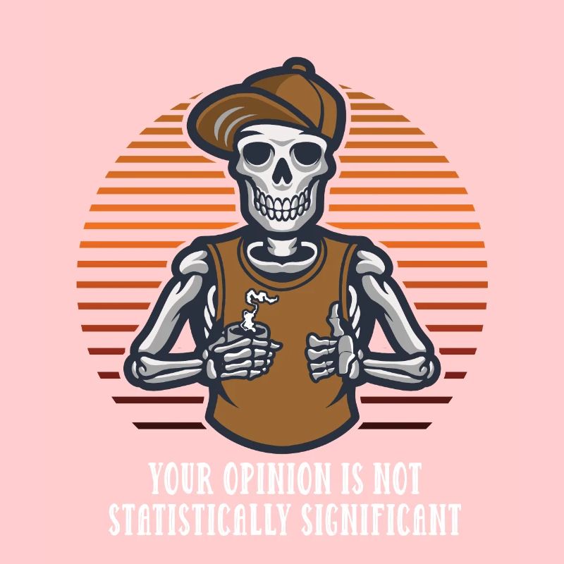 Your opinion is not statistically significant sar
