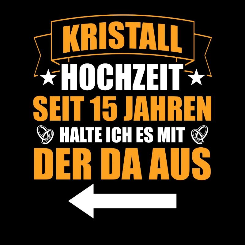 Mit der da 15. Hochzeitstag Kristallhochzeit
