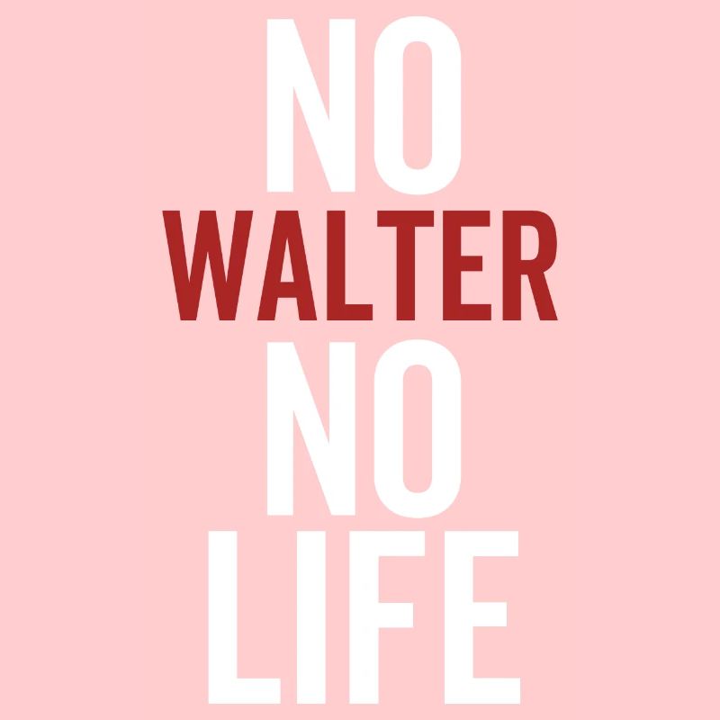 Pas de Walter Pas de vie