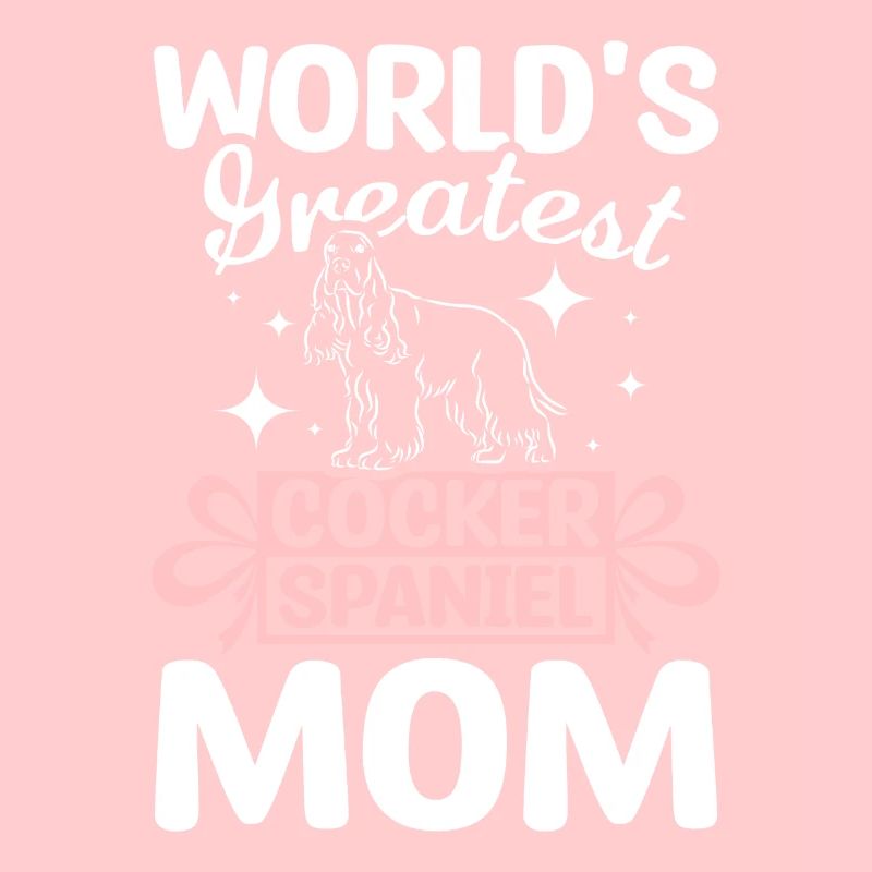 World's greatest cocker spaniel mom
