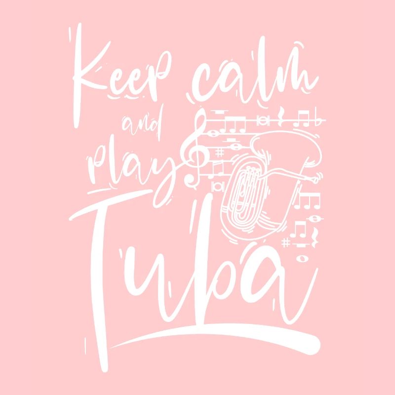 Keep calm and play tuba